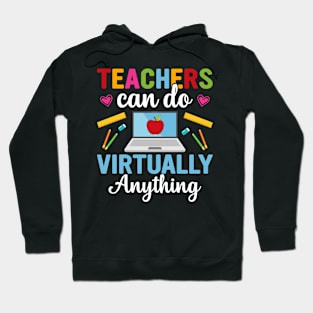 Teachers can do Virtually Anything Hoodie